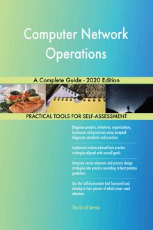 Computer Network Operations A Complete Guide - 2020 Edition