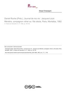 Daniel Roche (Prés.), Journal de ma vie : Jacques-Louis Ménétra, compagnon vitrier au 18e siècle, Paris, Montalba, 1982  ; n°1 ; vol.17, pg 104-105