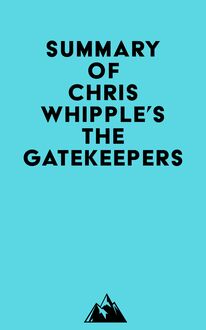 Summary of Chris Whipple s The Gatekeepers