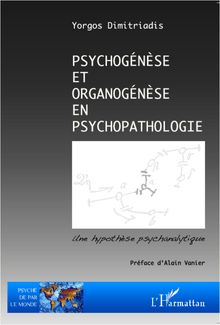 Psychogénèse et organogénèse en psychopathologie