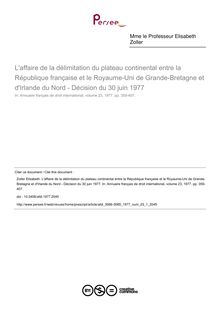 L affaire de la délimitation du plateau continental entre la République française et le Royaume-Uni de Grande-Bretagne et d Irlande du Nord - Décision du 30 juin 1977 - article ; n°1 ; vol.23, pg 359-407