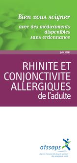 Rhinite et conjonctivite allergiques de l’adulte : Bien vous soigner avec des médicaments disponibles sans ordonnance 01/07/2008