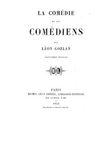 La comédie et les comédiens (3e édition) / par Léon Gozlan