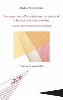 Les rapports entre l ordre juridique constitutionnel et les ordres juridiques européens