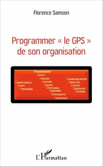 Programmer « le GPS » de son organisation