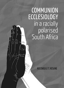 Communion Ecclesiology in a Racially Polarised South Africa