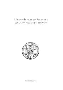 A near-infrared selected galaxy redshift survey [Elektronische Ressource] / vorgelegt von Georg Feulner