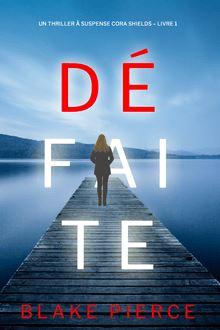 Défaite (Un thriller à suspense Cora Shields – Livre 1)