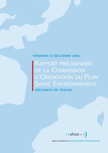 Rapport préliminaire de la Commission d orientation du Plan santé-environnement - Document de travail