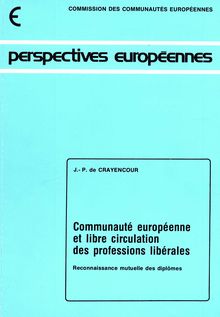 Communauté européenne et libre circulation des professions libérales