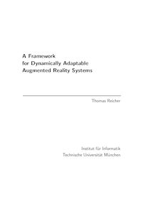 A framework for dynamically adaptable augmented reality systems [Elektronische Ressource] / Thomas Reicher