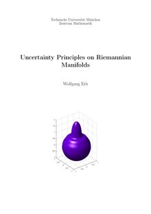 Uncertainty principles on Riemannian manifolds [Elektronische Ressource] / Wolfgang Erb