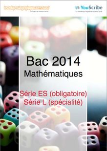 Corrigé bac 2014 - Séries ES et L - Mathématiques (ES obligatoire et L spécialité)