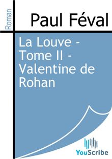 La Louve - Tome II - Valentine de Rohan