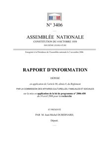 Rapport d information déposé par la Commission des affaires culturelles, familiales et sociales sur la mise en application de la loi de programme n° 2006-450 du 18 avril 2006 pour la recherche
