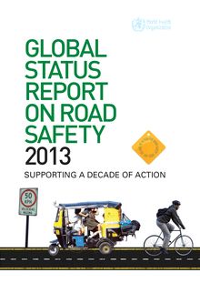 Rapport mondial sur la sécurité routière 2013 (anglais) / Global status report on road safety 2013