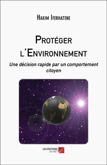 Protéger l Environnement : Une décision rapide par un comportement citoyen
