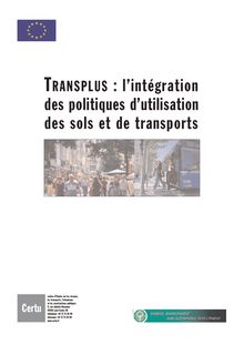 Transplus : l intégration des politiques d utilisation des sols et de transports.