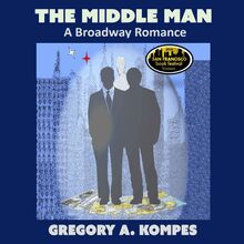 The Middle Man: A Broadway Romance