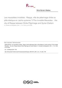 Les mausolées invisibles : Raqqa, ville de pèlerinage chiite ou pôle étatique en Jazîra syrienne ?//The Invisible Mausolea  : the city of Raqqa between Shiite Pilgrimage and Syrian Etatism - article ; n°622 ; vol.110, pg 647-664