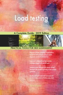 Load testing A Complete Guide - 2019 Edition