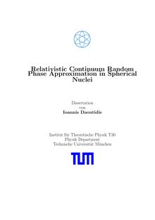 Relativistic continuum random phase approximation in spherical nuclei [Elektronische Ressource] / Ioannis Daoutidis