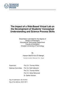 The impact of a web-based virtual lab on the development of students s conceptual understanding and science process skills [Elektronische Ressource] / by Hassan Abd El-Aziz El-Sabagh