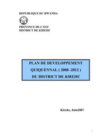 PLAN DE DEVELOPPEMENT QUIQUENNAL ( 2008 -2012 ) DU DISTRICT DE  KIREHE