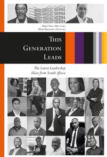This Generation Leads: The Latest Leadership Ideas from South Africa