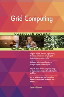 Grid Computing A Complete Guide - 2020 Edition