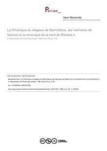 La Chronique du religieux de Saint-Denis, les mémoires de Salmon et la chronique de la mort de Richard II. - article ; n°1 ; vol.50, pg 5-40