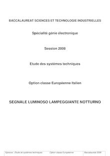 BACCALAUREAT SCIENCES ET TECHNOLOGIE INDUSTRIELLES    Spécialité génie électronique    Session 2008    Etude des systèmes techniques     Option classe Européenne Italien      SEGNALE LUMINOSO LAMPEGGIANTE NOTTURNO