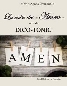 La valse des Amen – suivi de  DICO-TONIC