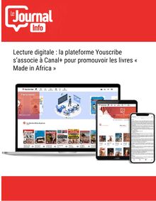 [Le Journal Info] Lecture digitale : la plateforme Youscribe s’associe à Canal+pour promouvoir les livres « Made in Africa »