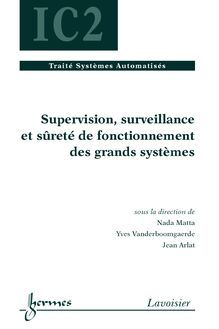 Supervision surveillance et sûreté de fonctionnement des grands systèmes (Traité Systèmes Automatisés IC2)