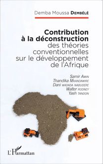 Contribution à la déconstruction des théories conventionnelles sur le développement de l Afrique