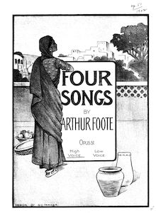 Partition complète (pour haut voix), 4 chansons, Foote, Arthur