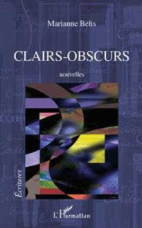 Clairs-Obscurs. Nouvelles