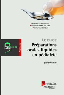Le guide : Préparations orales liquides en pédiatrie (Coll. Professions santé)