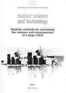 Realistic methods for calculating the releases and consequences of a large LOCA
