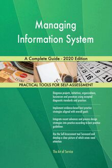 Managing Information System A Complete Guide - 2020 Edition
