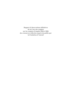 Rapport d observations définitives de la Cour des comptes sur les comptes d emploi 2004 à 2006 des ressources collectées auprès du public par la Fondation d Auteuil