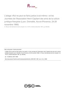 L adage «Nul ne peut se faire justice à soi-même » et les Journées de l Association Henri Capitant des amis de la culture juridique française (Lyon, Grenoble, Aix-en-Provence, 24-28 novembre 1966) - article ; n°4 ; vol.19, pg 938-942