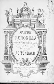 Partition complète, Maître Péronilla, Opéra-bouffe en trois actes