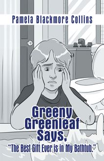 Greeny Greenleaf Says, “The Best Gift Ever Is in My Bathtub.”