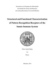 Structural and functional characterization of pattern recognition receptors of the innate immune system [Elektronische Ressource] / Diana Angela Pippig