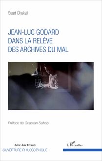 Jean-Luc Godard dans la relève des archives du mal