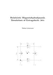 Relativistic magnetohydrodynamic simulations of extragalactic jets [Elektronische Ressource] / Tobias Leismann