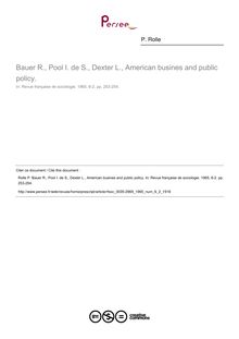 Bauer R., Pool I. de S., Dexter L., American busines and public policy.  ; n°2 ; vol.6, pg 253-254