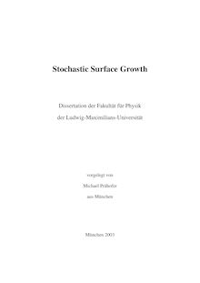 Stochastic surface growth [Elektronische Ressource] / vorgelegt von Michael Prähofer